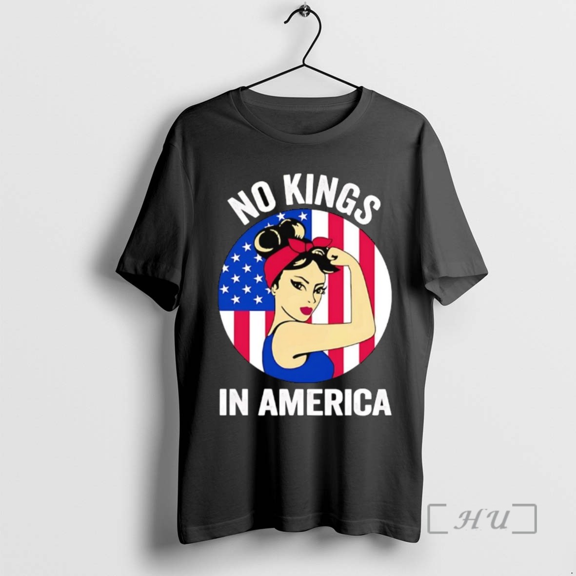 Trending Rosie The Riveter No Kings In America T Shirts Sweater Hoodie