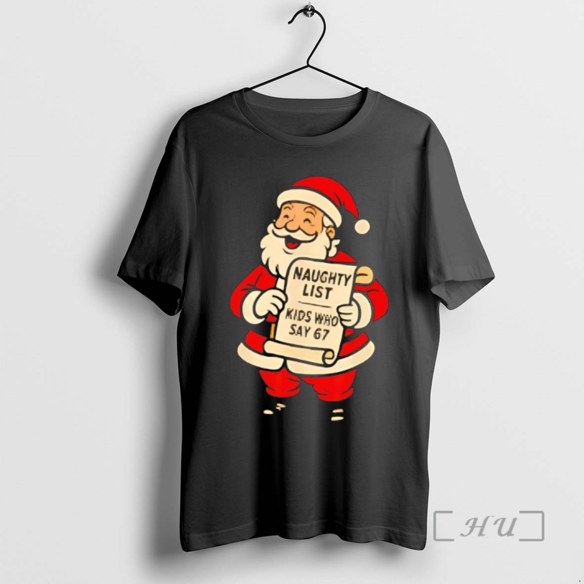Trending Santa Claus Naughty List Kids Who Say 67 Christmas Tee Shirt Sweater Hoodie