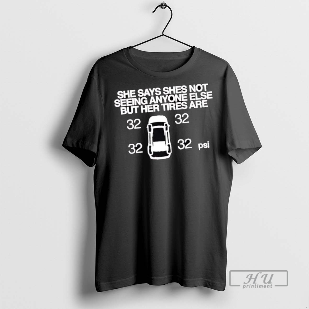 Trending She Says She Not Seeing Anyone Else But Her Tires Are T Shirt Sweatshirt