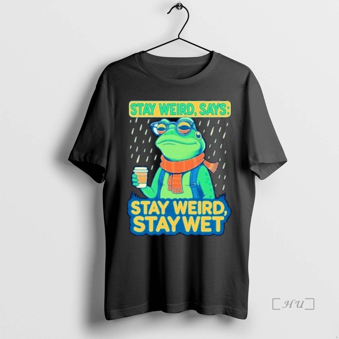 Trending Stay Weird Says Stay Weird Stay Wet Portland Frog Protest Ornaments T Shirt Sweater Hoodie
