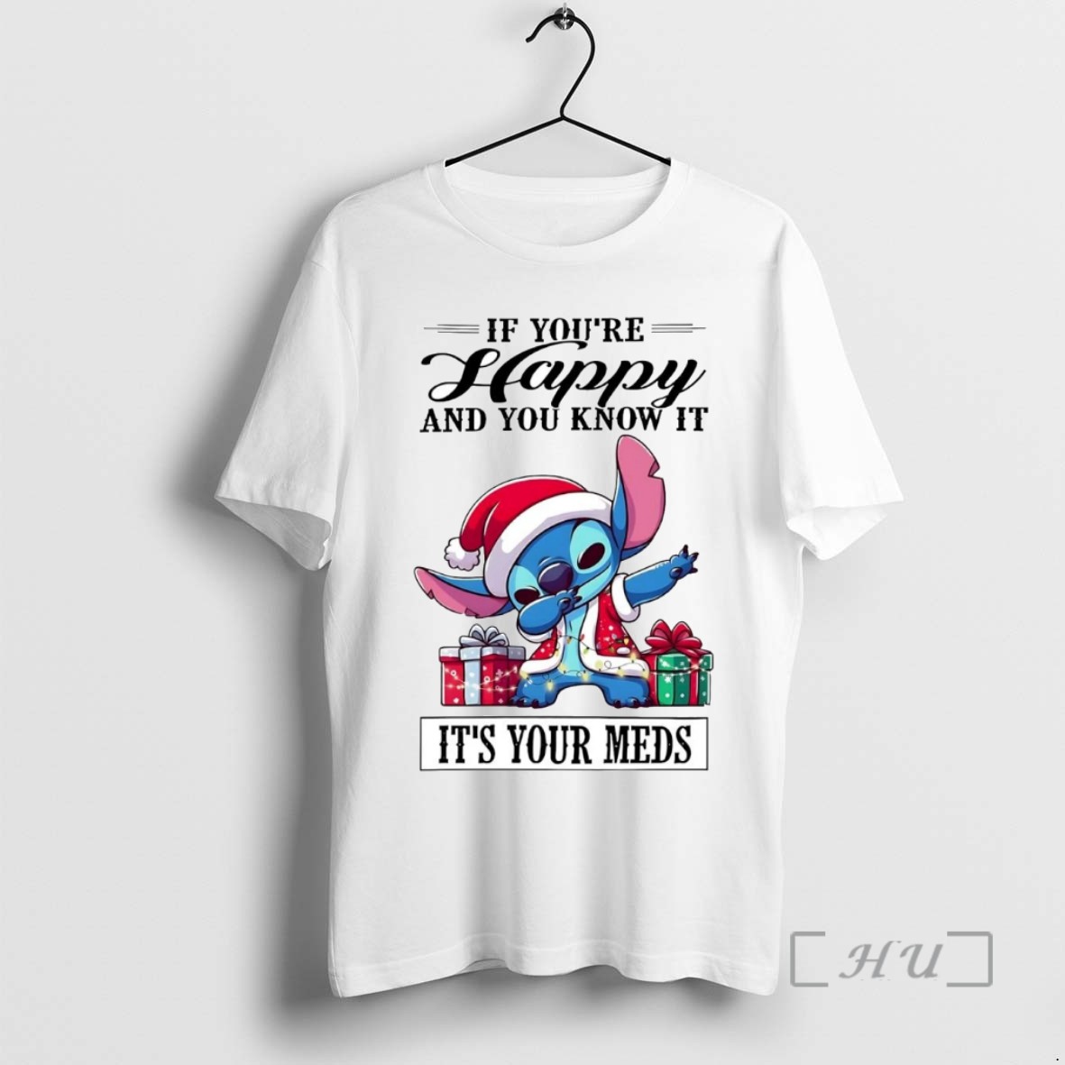 Trending Stitch If Youre Happy And You Know It Its Your Meds Christmas Tee Shirt Sweater Hoodie