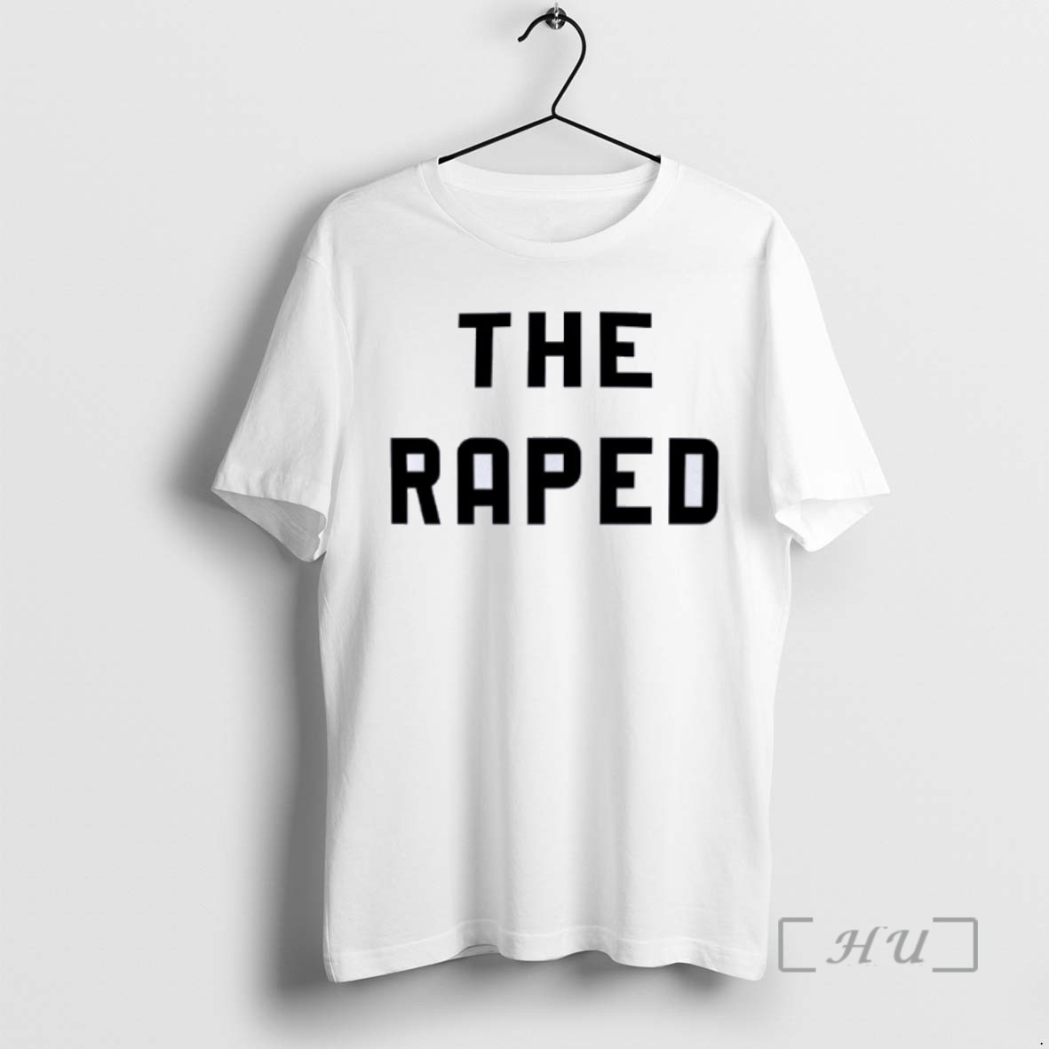 Trending The Raped T Shirts Sweater Hoodie