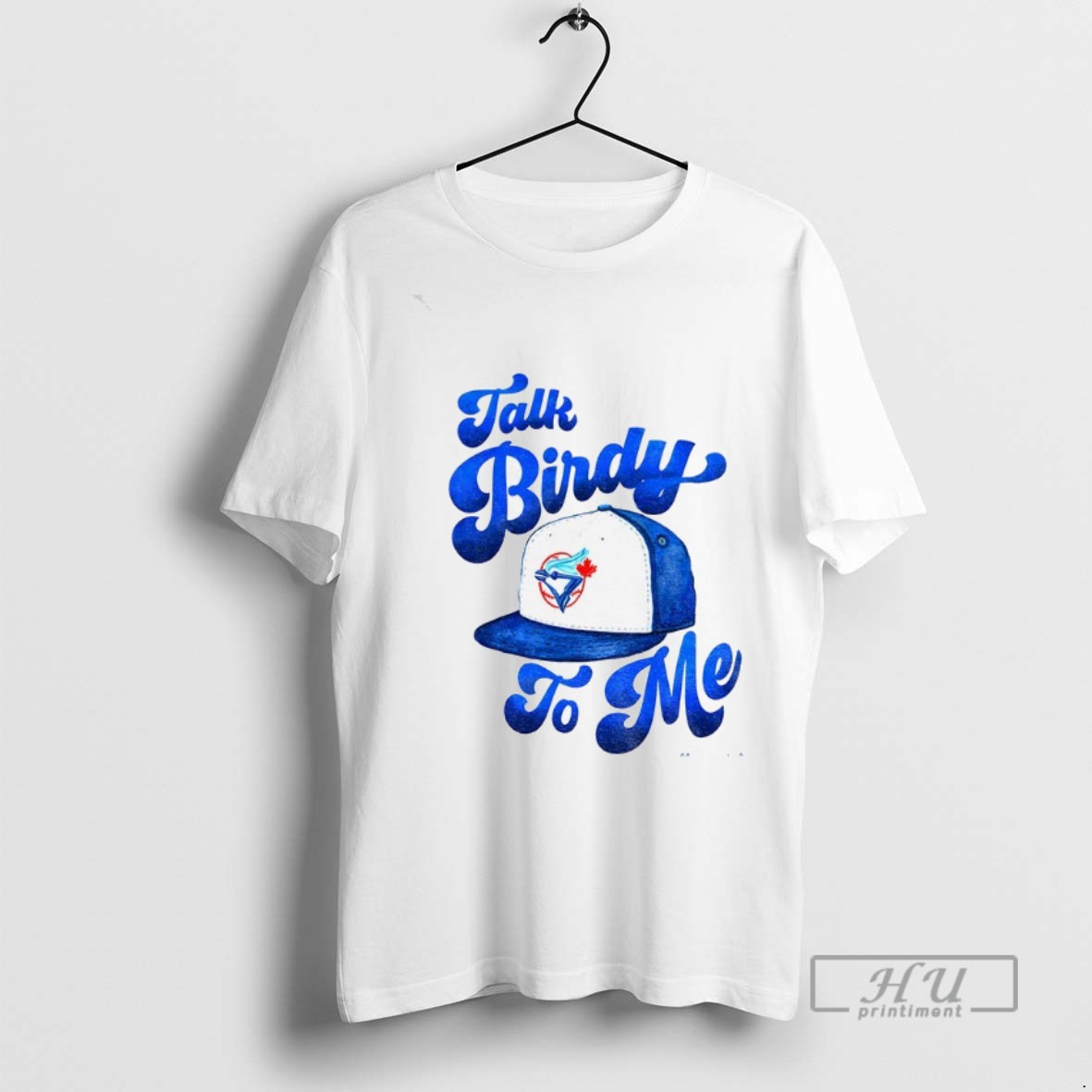 Trending Toronto Blue Jays Hat Talk Birdy To Me Mlb Baseball 2025 Graphic Tee Shirt Sweatshirt Hoodies
