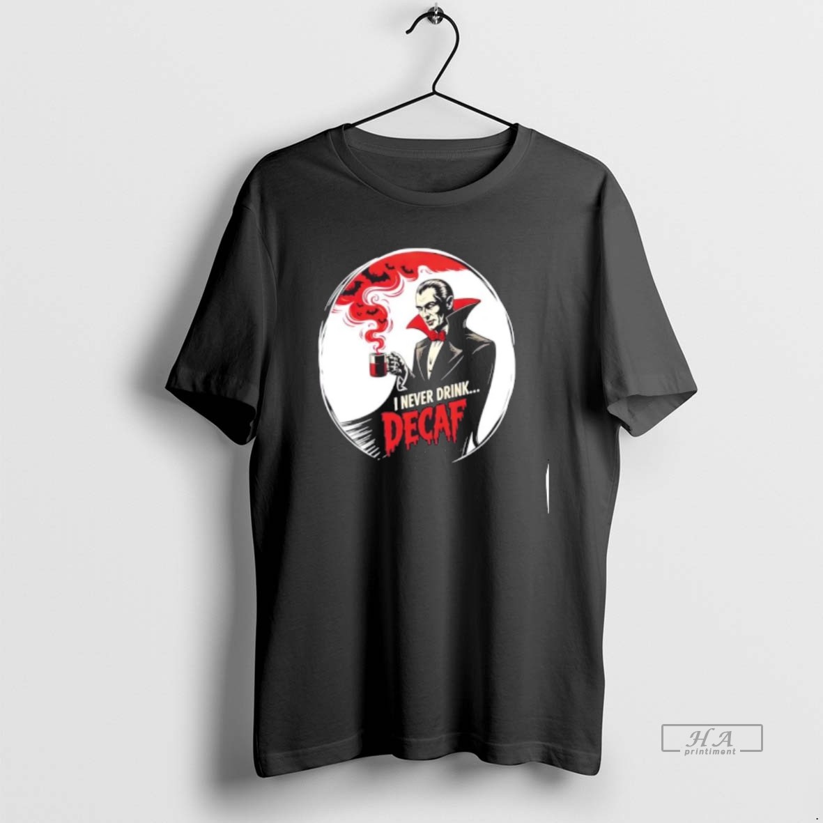 Trendy Dracula I Never Drink Decaf Halloween Tee Shirt