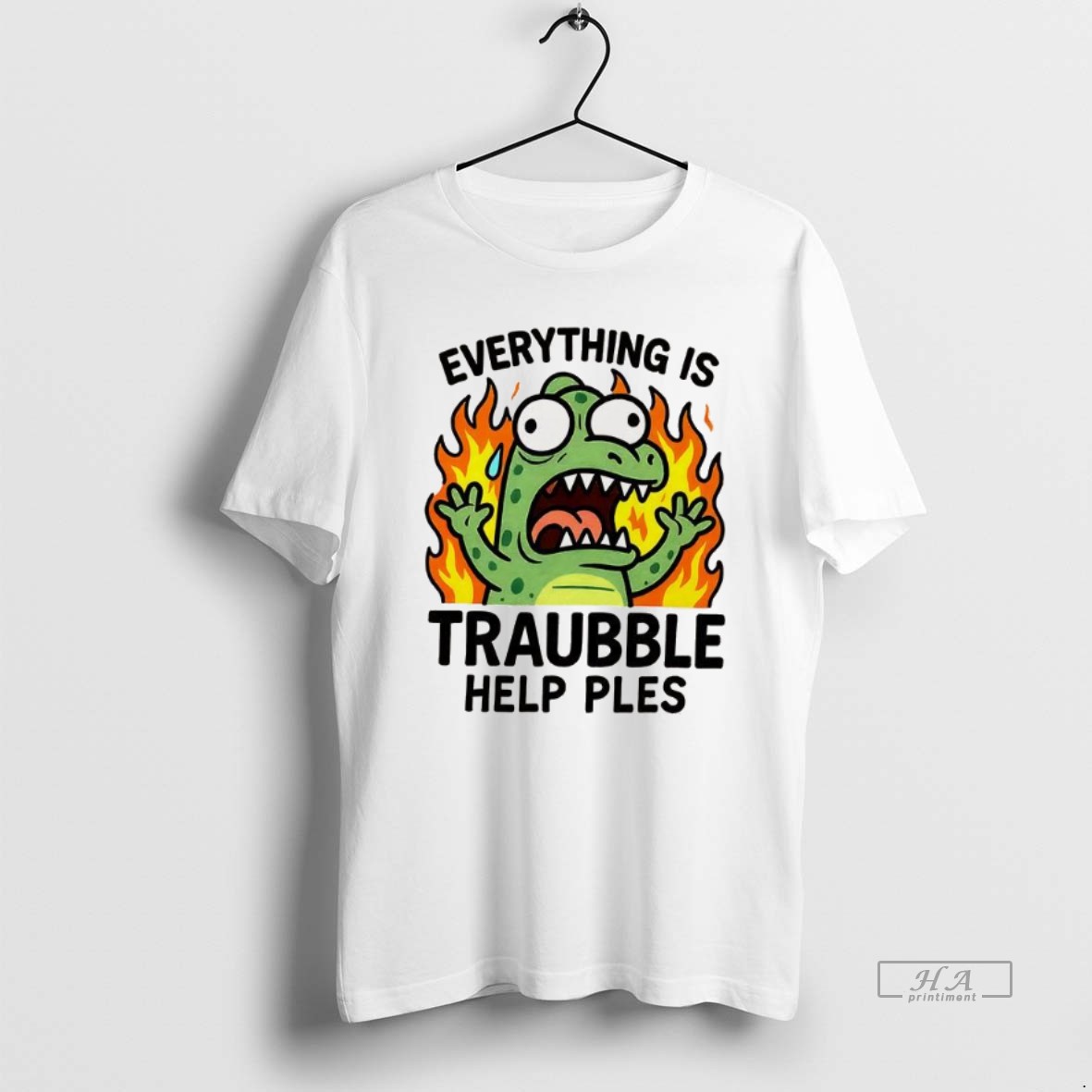 Trendy Everything Is Trouble Help Please Tee Shirt 2
