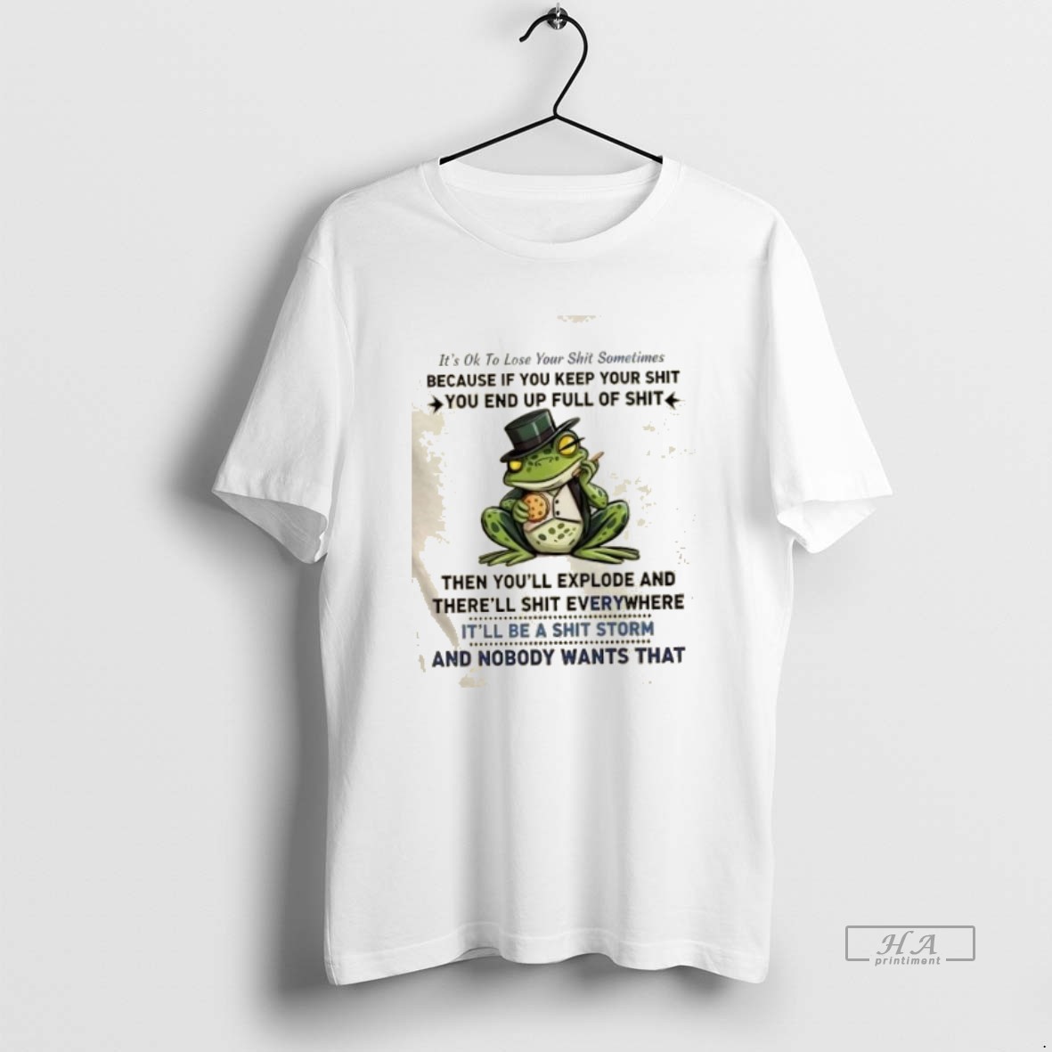 Trendy Frog Its Ok To Loseyour Shit Sometimes Because If You Keep Your Shit You End Up Full Of Shit Tee Shirt
