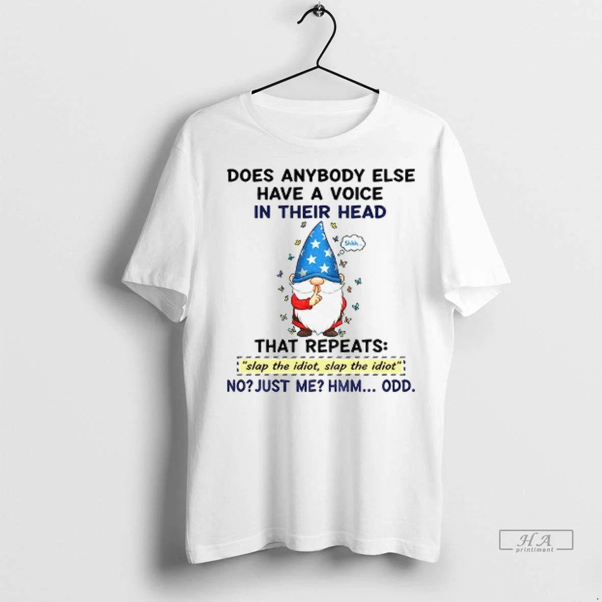 Trendy Funny Gnome Does Anybody Else Have A Voice In Their Head That Repeats Slap The Idiot Slap The Idiot Shirt Sweater