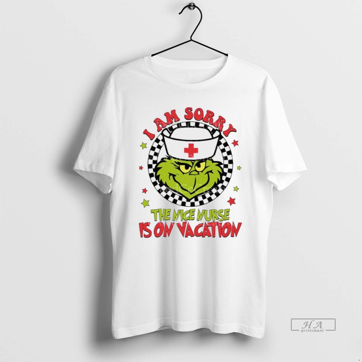 Trendy Grinch Christmas Im Sorry The Nice Nurse Is On Vacation White Tee Shirt