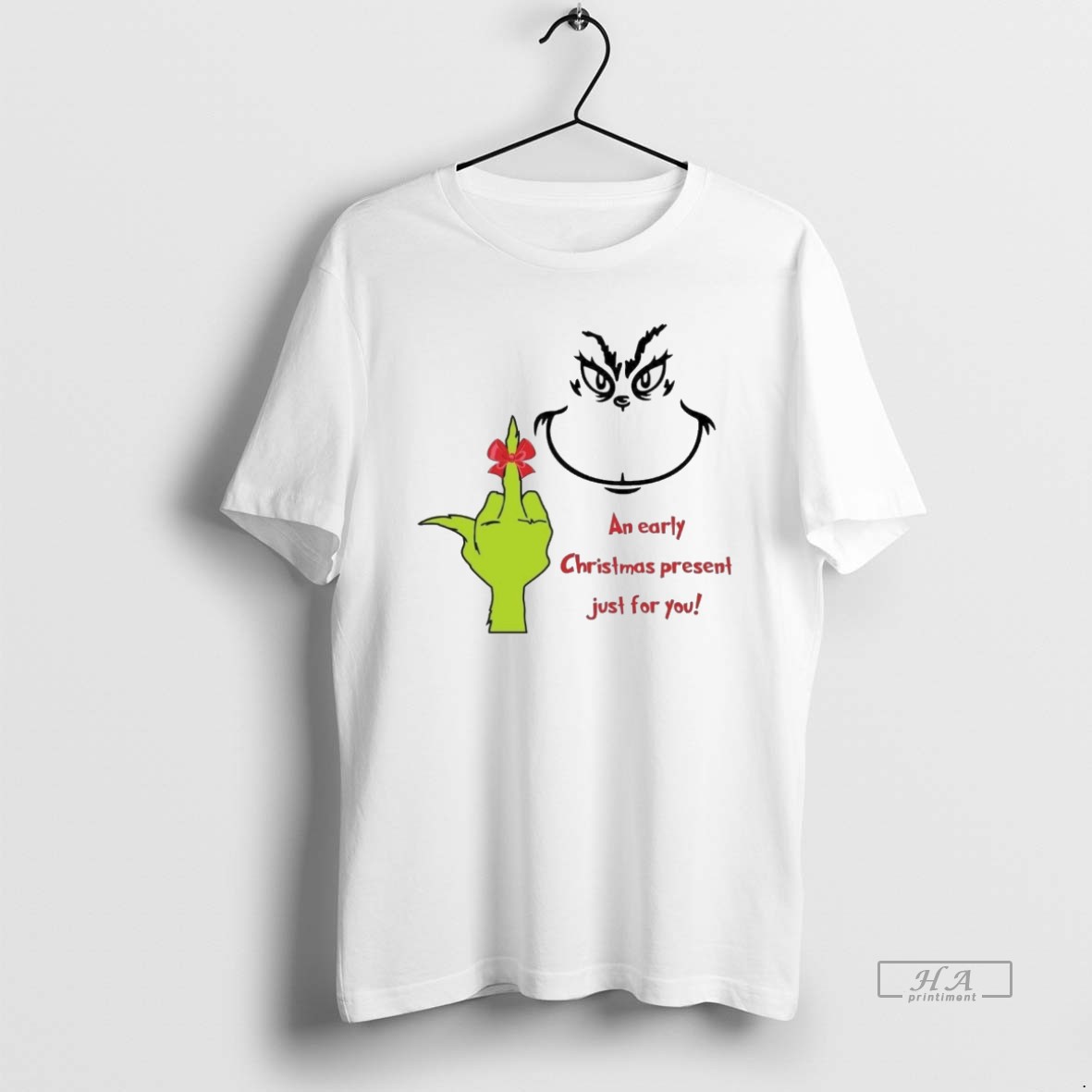Trendy Grinch An Early Christmas Present Just For You White Tee Shirt