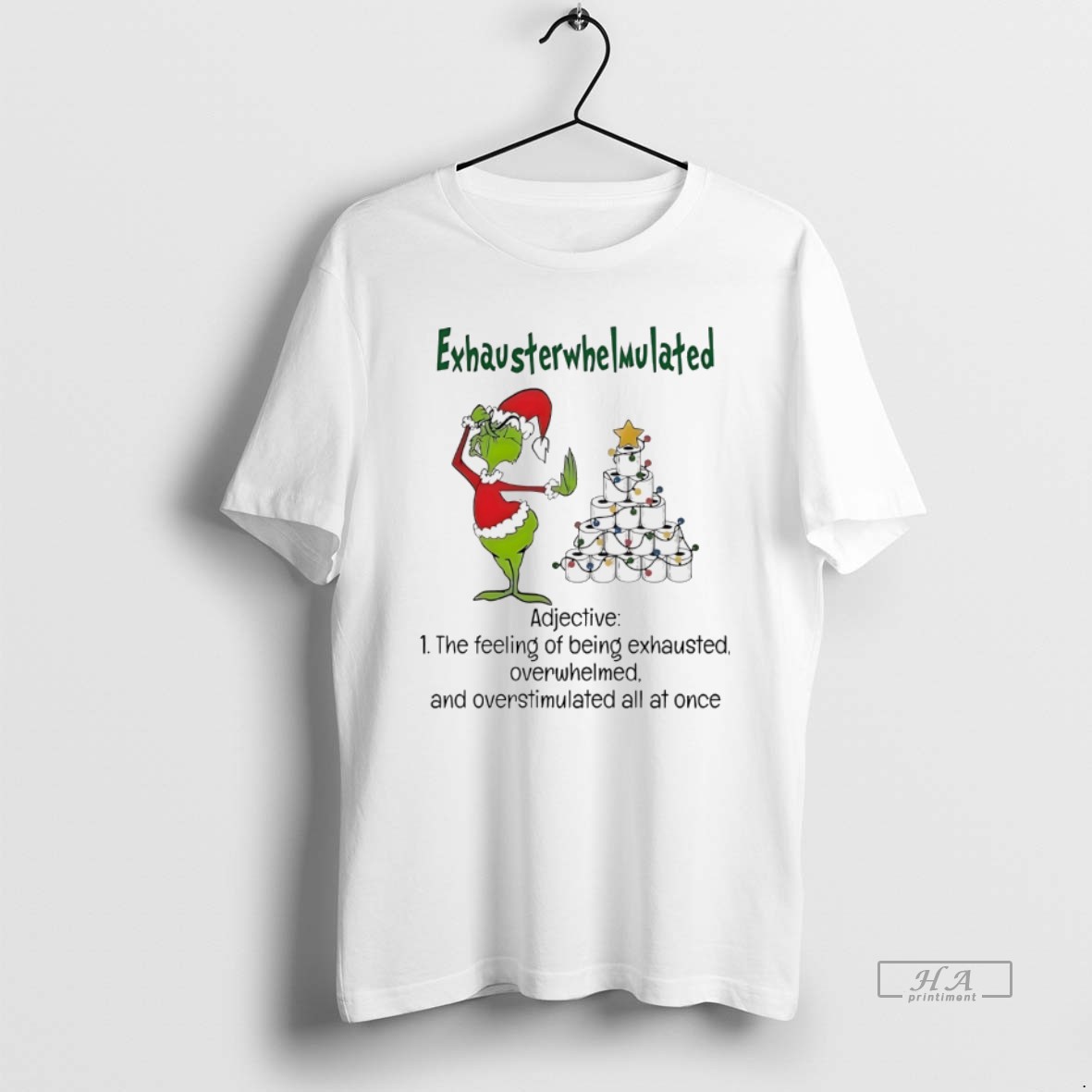 Trendy Grinch Exhausterwhelmulated Adjective Christmas White Tee Shirt