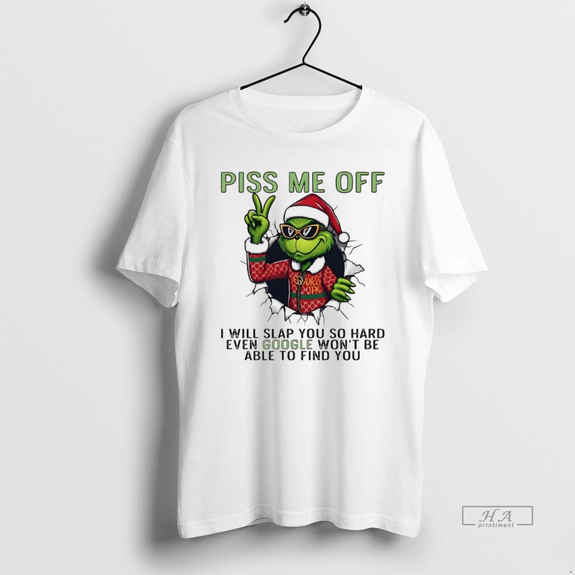 Trendy Grinch Ipiss Me Off I Will Slap You So Hard Even Google Wont Be Able To Find You Christmas White Tee Shirt