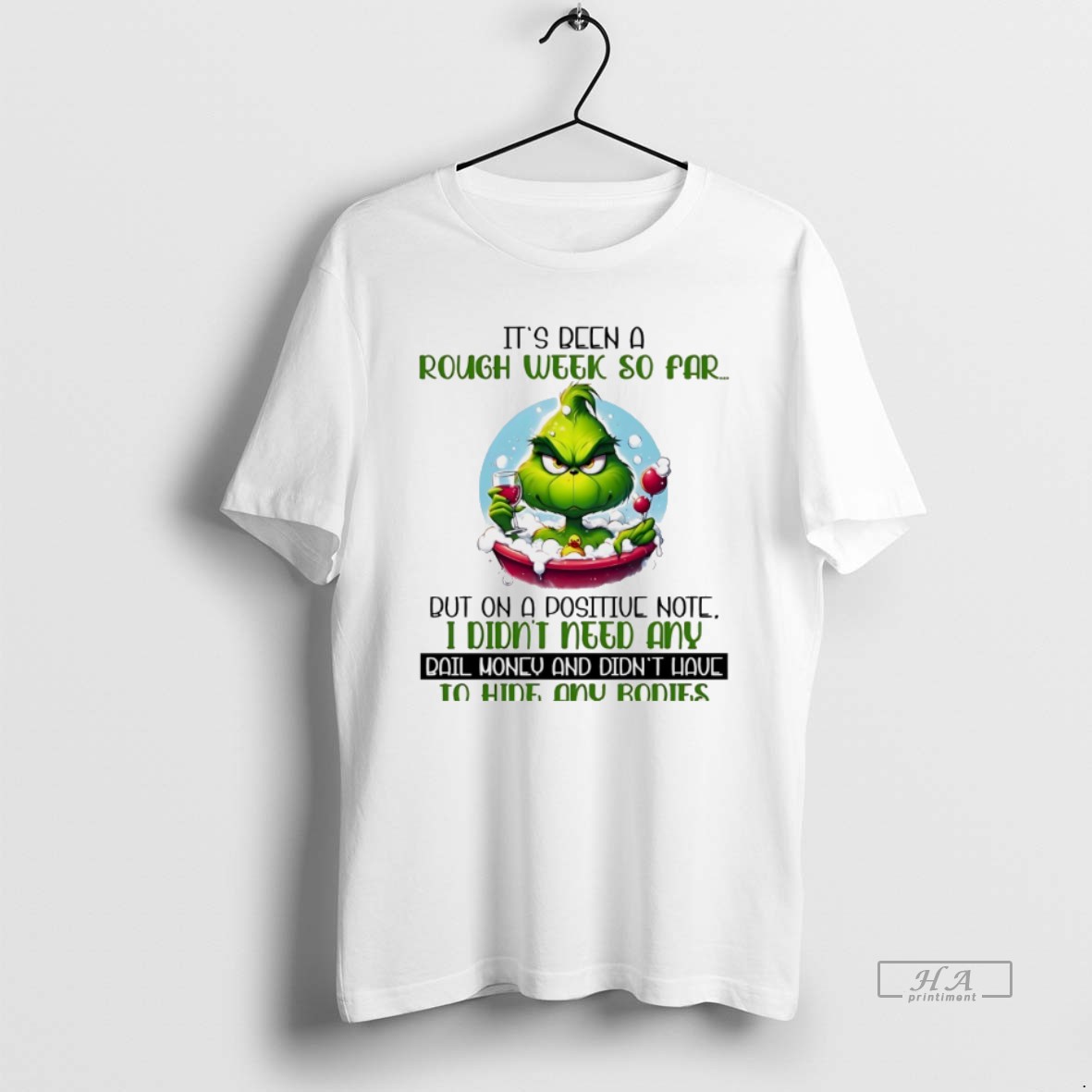 Trendy Grinch Its Been A Rough Week So Par But On A Positiue Note White Tee Shirt