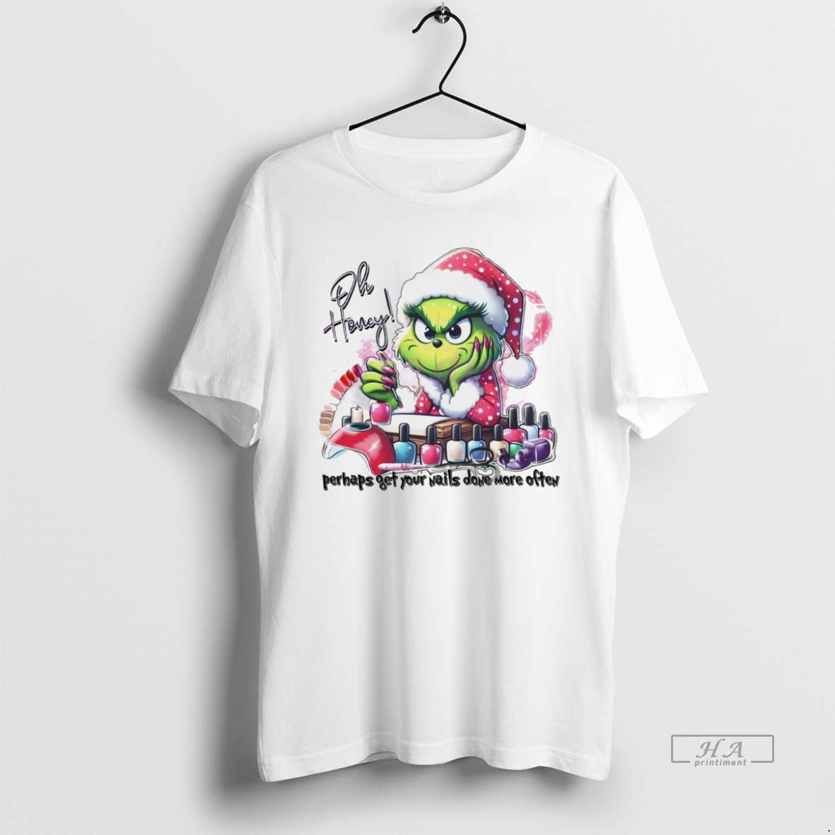 Trendy Grinch Oh Honey Perhaps Get Your Nails Done More Often Christmas White Tee Shirt