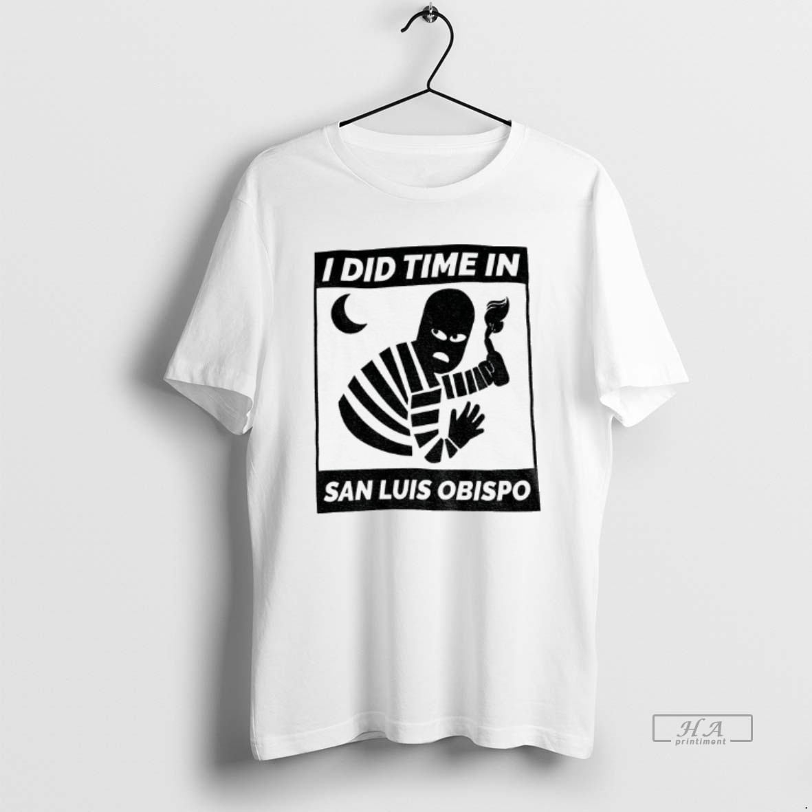 Trendy I Did Time In San Luis Obispo Tee Shirt