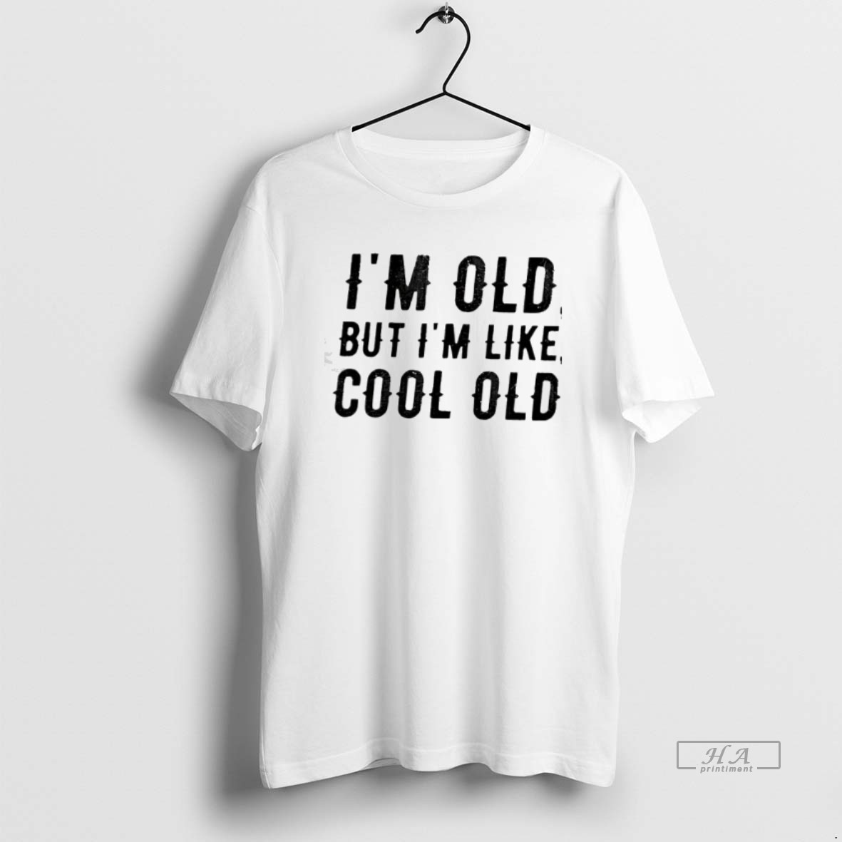 Trendy Im Old But Im Like Cool Old Tee Shirt