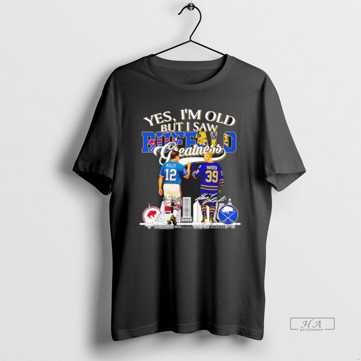 Trendy Jim Kelly And Dominik Hasek Yes Im Old But I Saw Buffalo Greatness Tee Shirt
