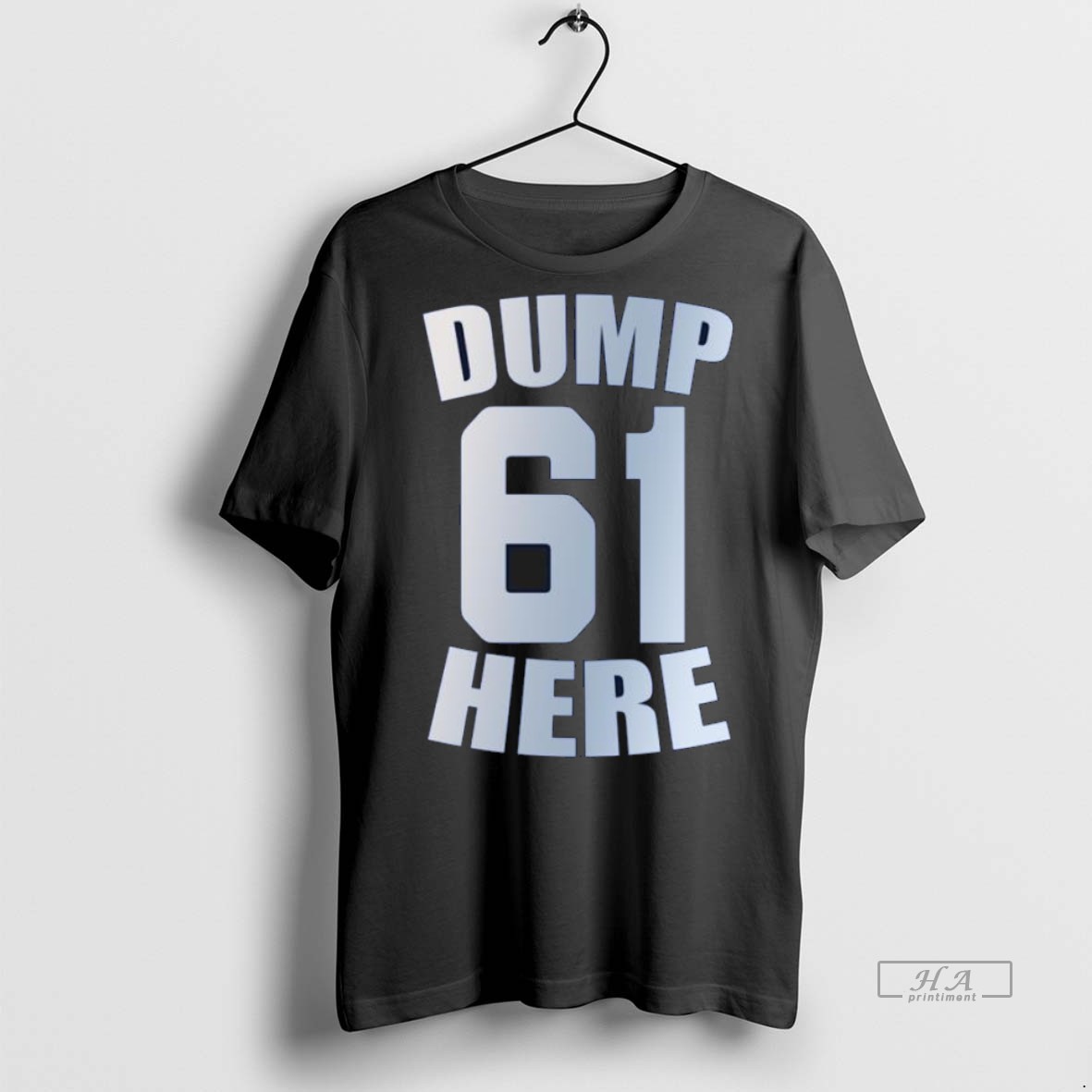 Trendy Official Dump Here 61 Tee Sweater Hoodie
