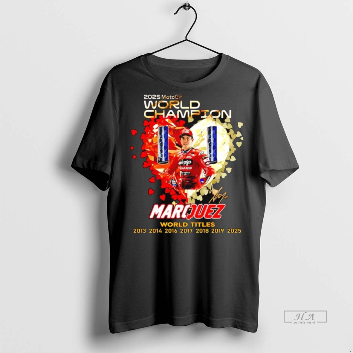 Trendy Official Marc Marquez 2025 World Champions Titles 2013 2014 2016 2017 2018 2019 2025 Signature Tee Sweater Hoodie