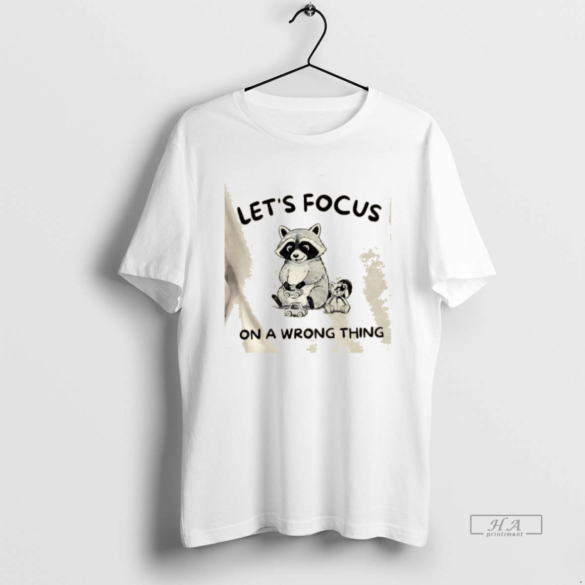Trendy Raccoon Lets Focus On A Wrong Thing Tee Shirt
