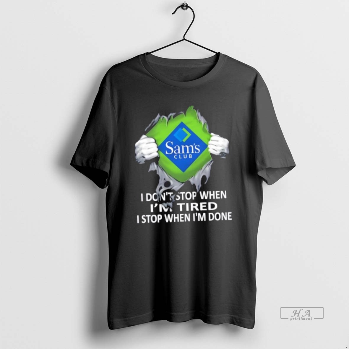 Trendy Sams Club I Dont Stop When Im Tired I Stop When Im Done Tee Shirt