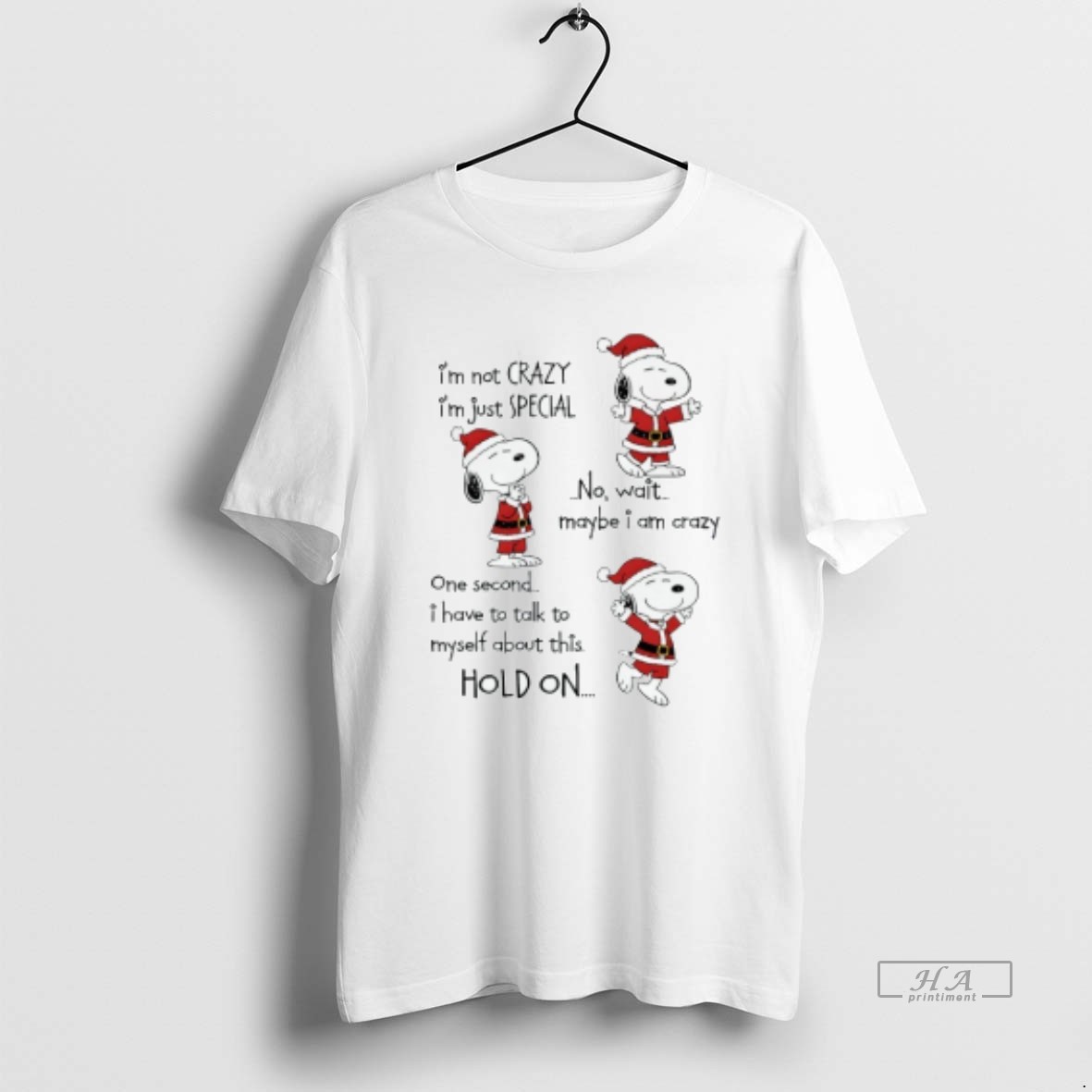 Trendy Snoppy Chirstmas Im Not Crazy Im Just Special No Wait Maybe I Am Crazy Tee Shirt
