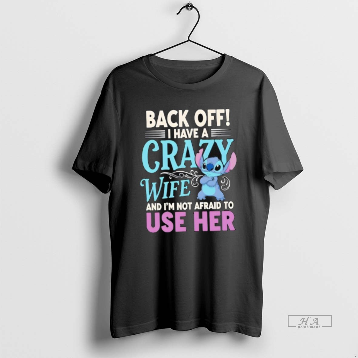 Trendy Stitch Back Off I Have A Crazy Wife And Im Not Afraid To Use Her Tee Shirt