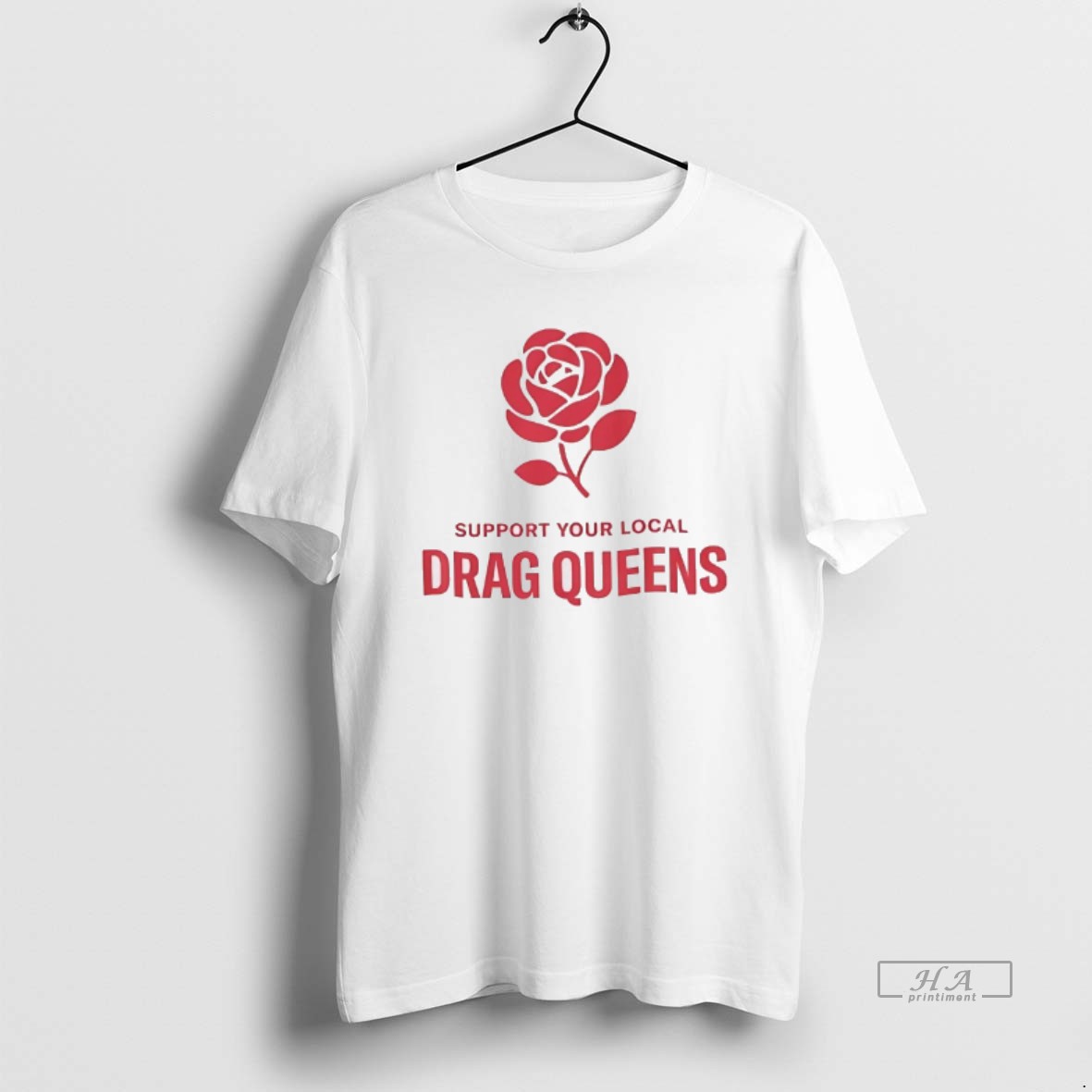 Trendy Support Your Local Drag Queens Tee Shirt