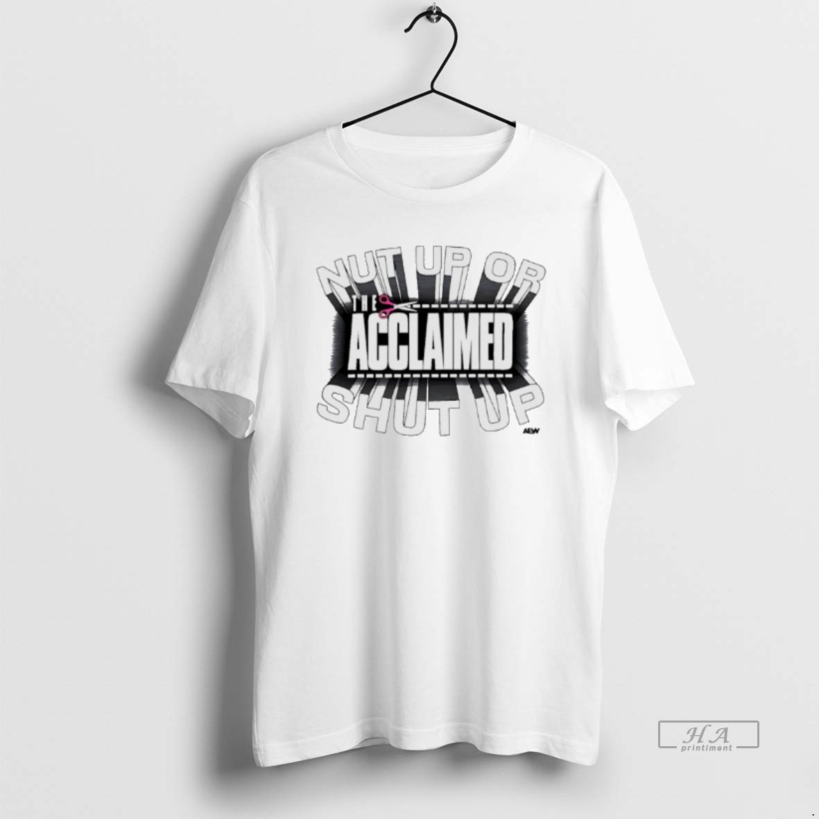 Trendy The Acclaimed Nut Up Or Shut Up Aew Tee Shirt