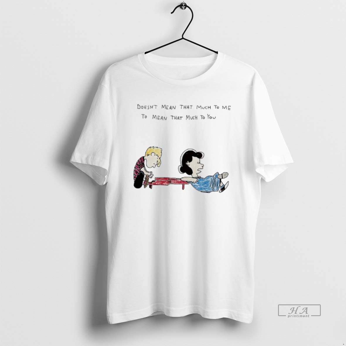 Trendy The Peanuts Doesnt Mean That Much To Me To Mean That Much To You Tee Shirt