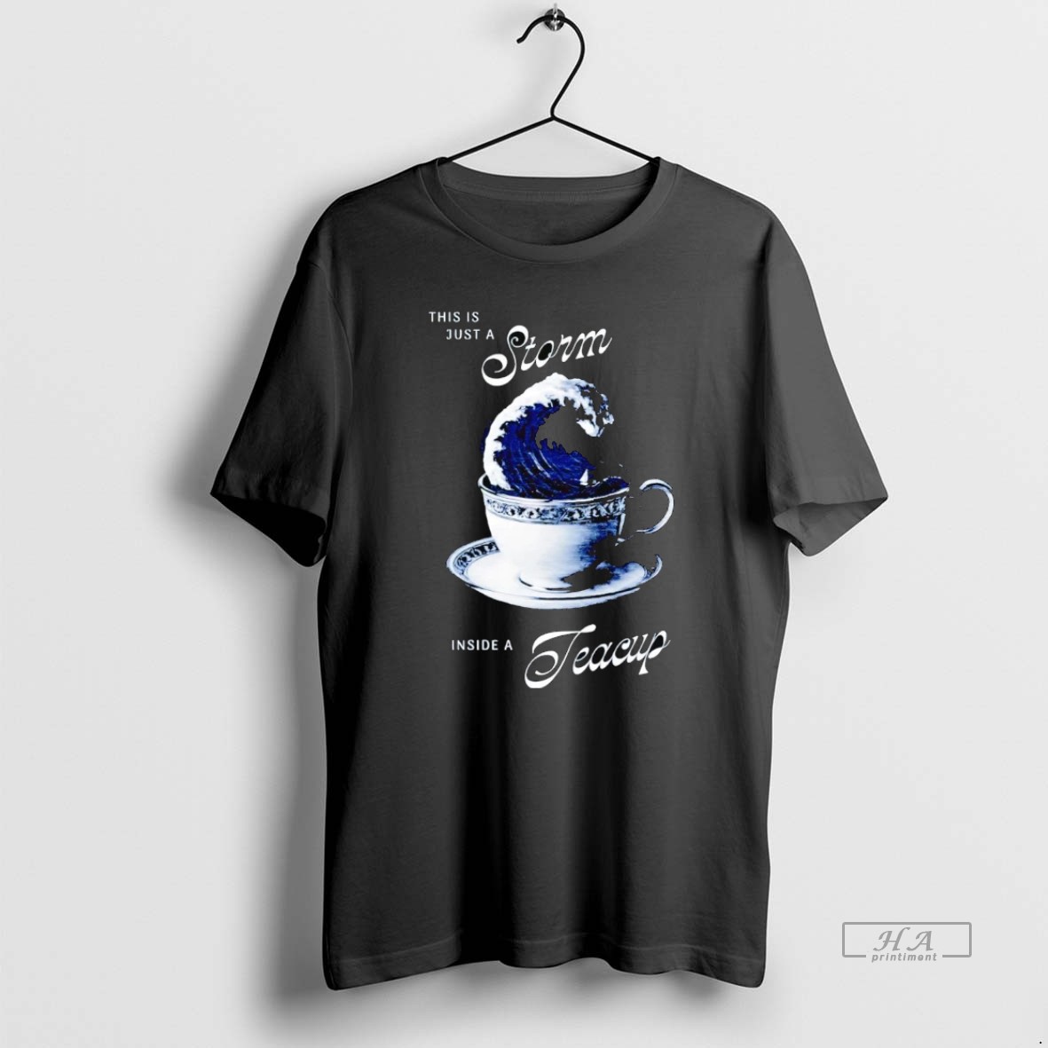 Trendy This Is Just A Storm Inside A Teacup Tee Shirt