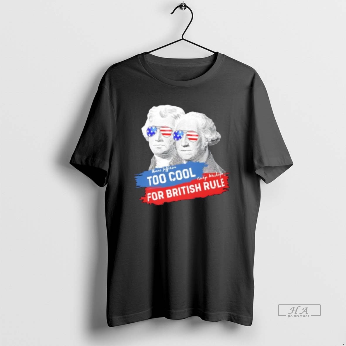 Trendy Too Cool For British Rule Jefferson And Washington Tee Shirt