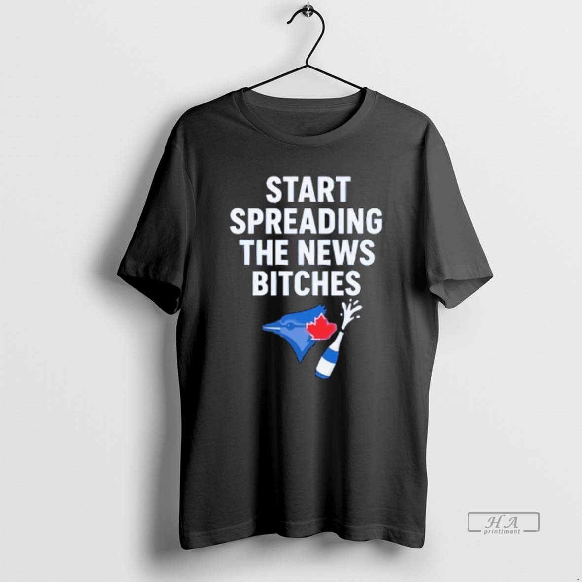 Trendy Toronto Blue Jays Alcs Start Spreading The News Bitches Tee Shirt