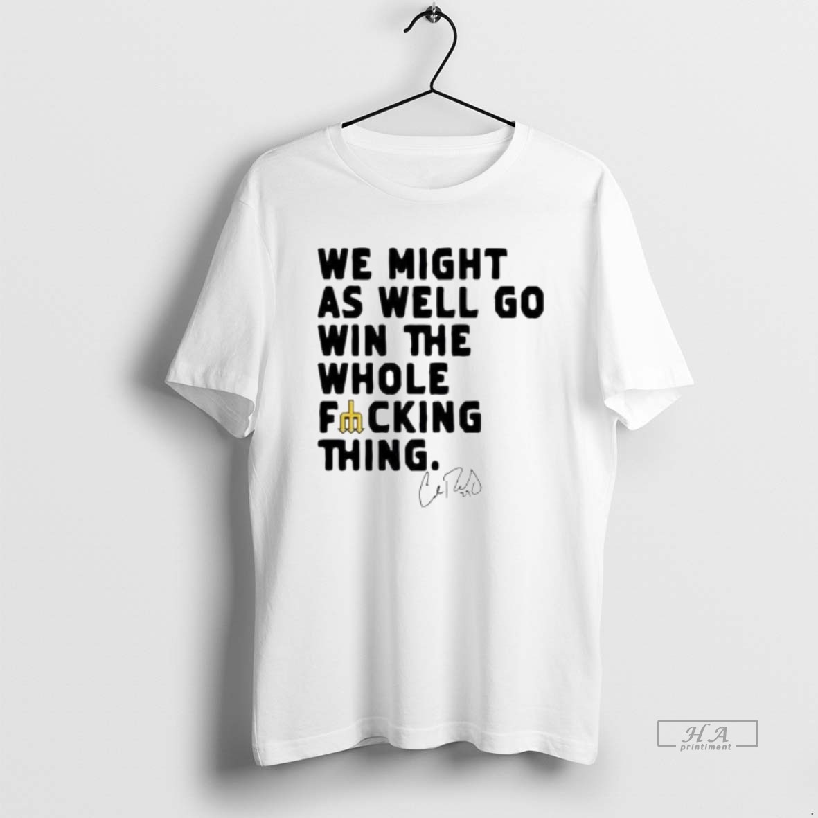 Trendy We Might As Well Win The Whole Fucking Thing Cal Raleigh Ornaments Tee Shirt