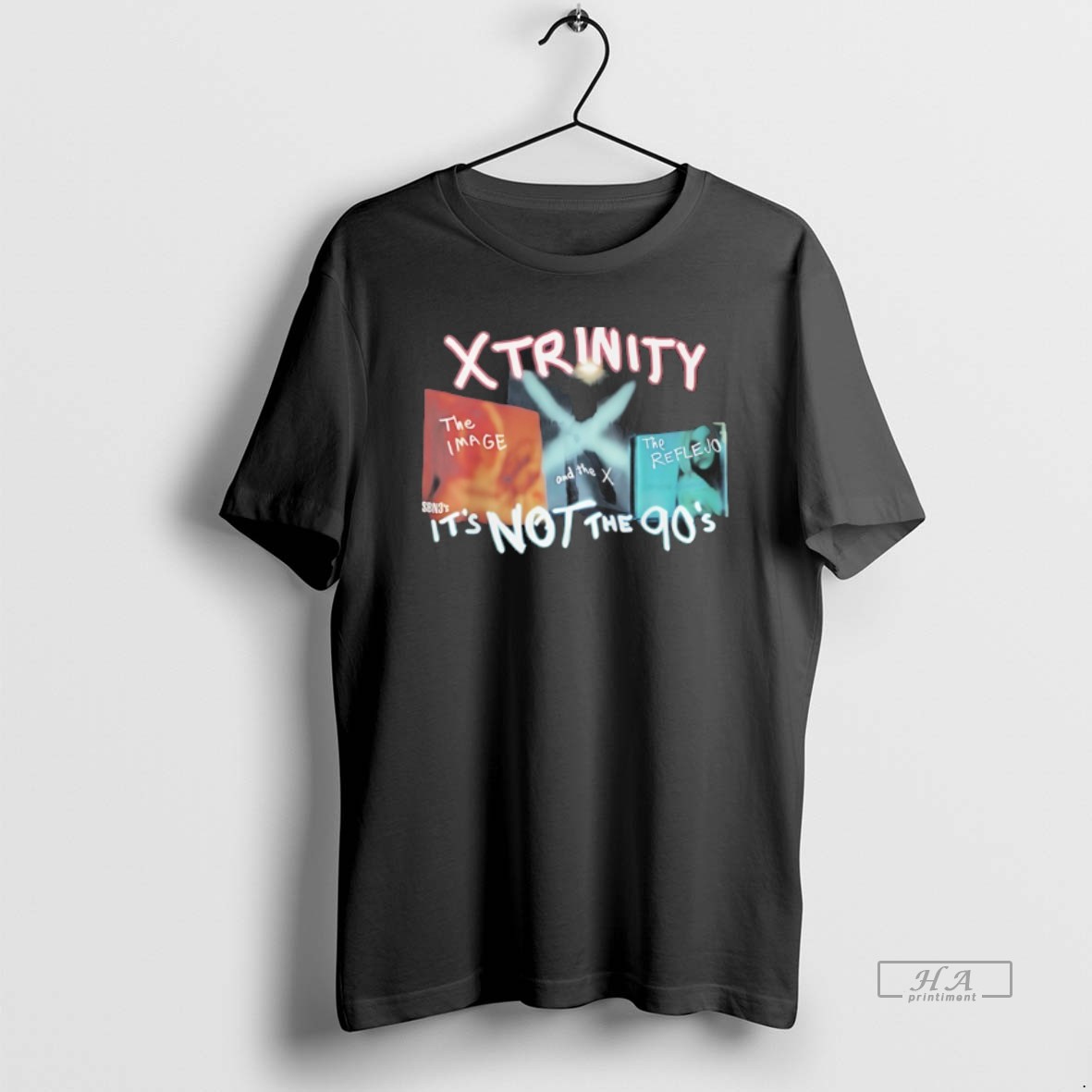 Trendy Xtrinity The Image And The X The Reflevo Its Not The 90s Tee Shirt