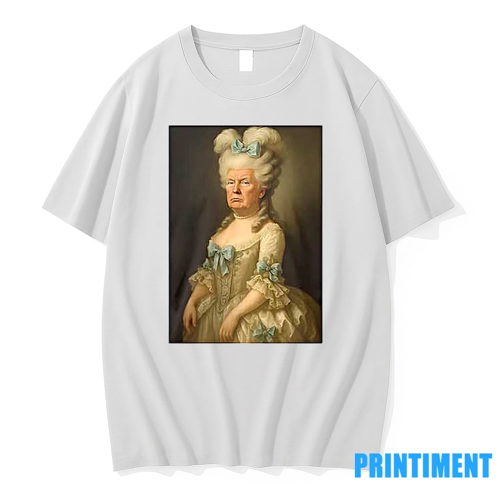 Trump Marie Antoinette Tshirts Sweater Hoodie