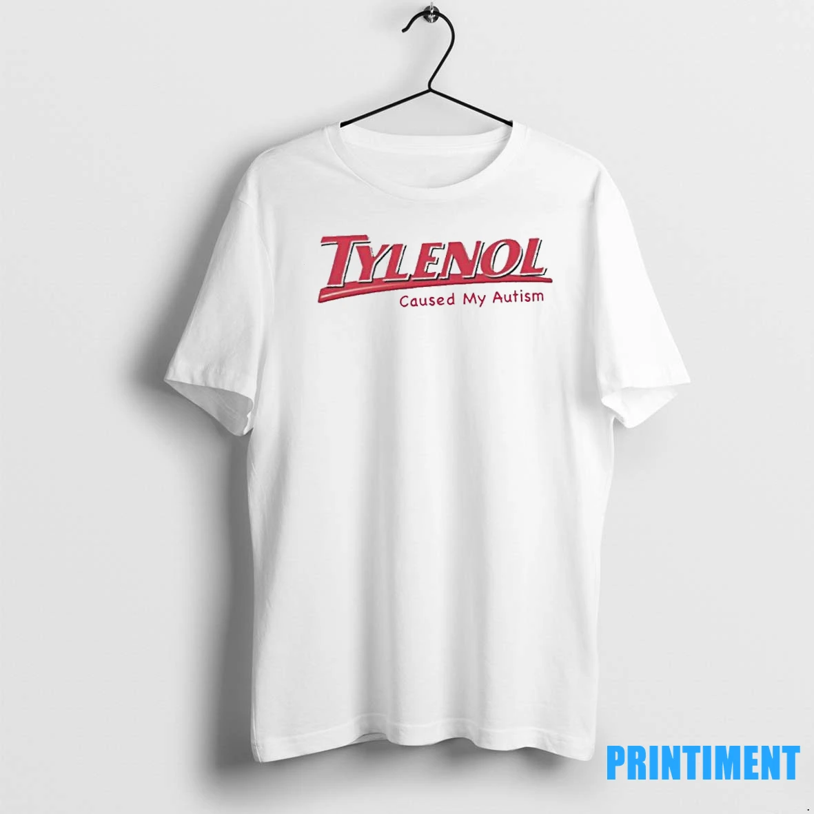 Tylenol Cause My Autism Tshirts Sweater Hoodie