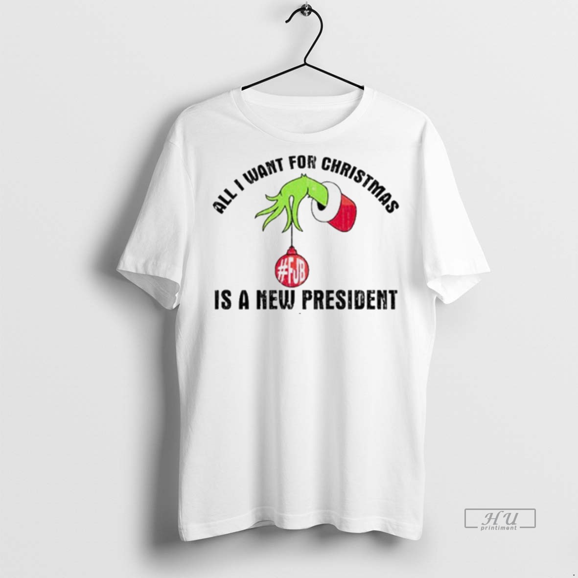 Viral All I Want For Christmas Is A New President Grinch White Tee Shirt Sweater Hoodie
