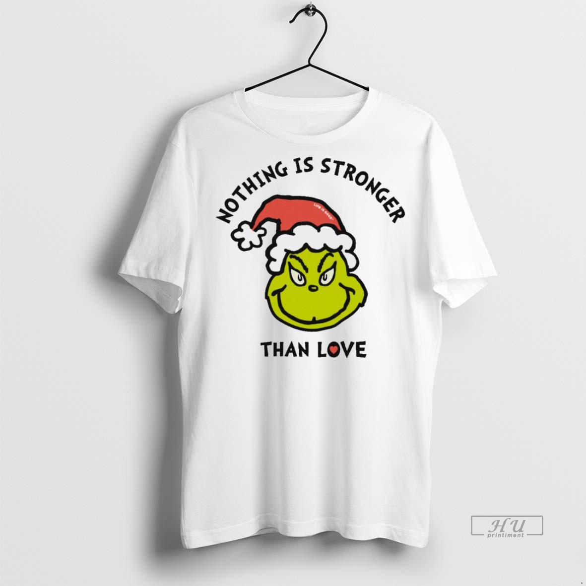 Viral Grinch Nothing Is Stronger Than Love Christmas White Tee Shirt Sweater Hoodie