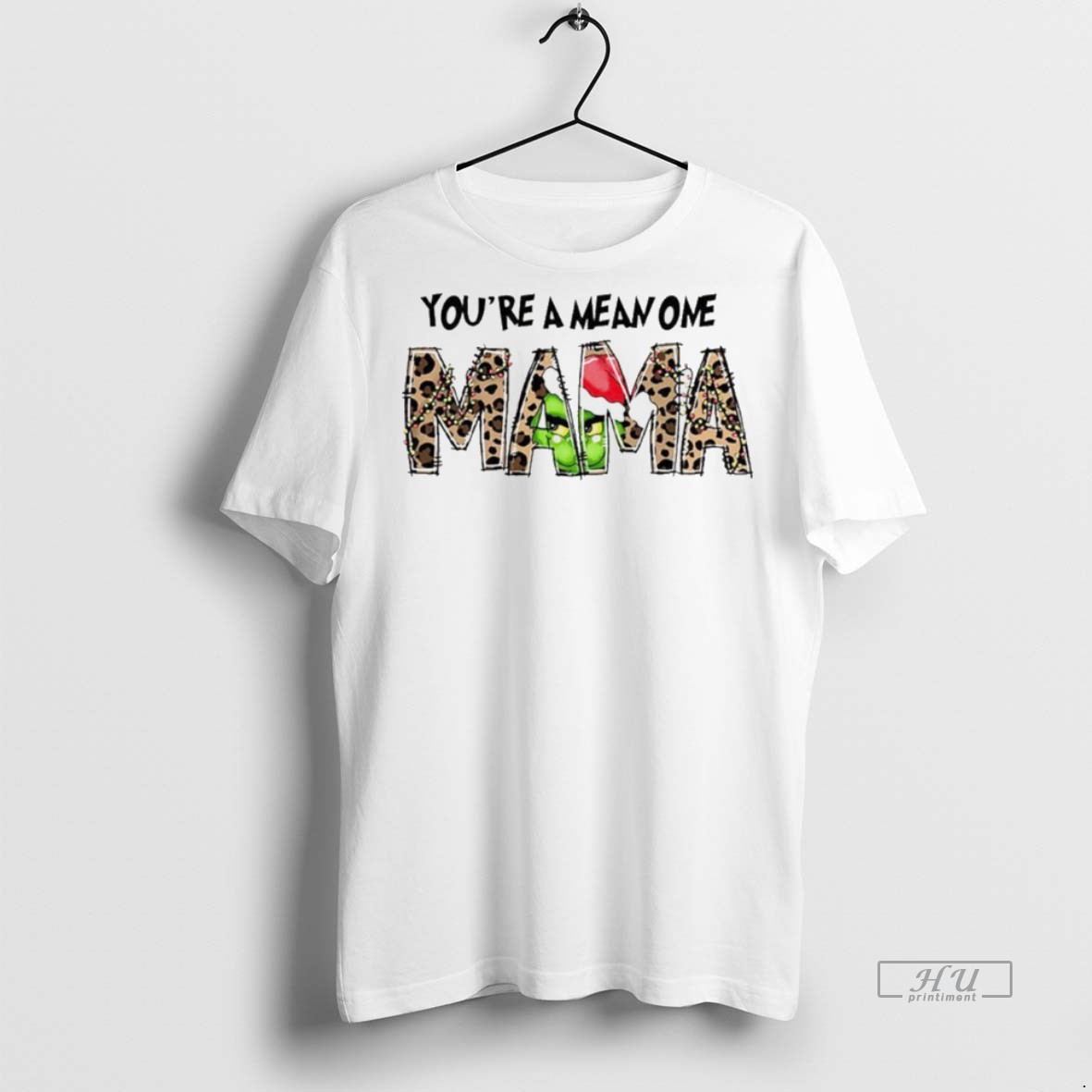 Viral Grinch Youre Mean One Mama Christmas White Tee Shirt Sweater Hoodie