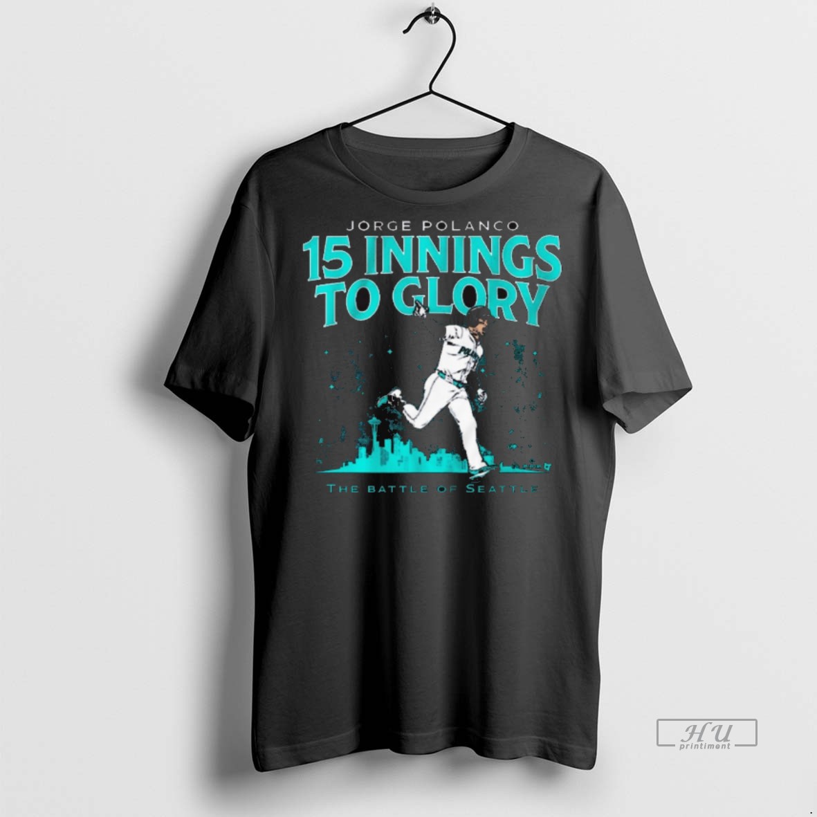 Viral Jorge Polanco 15 Innings To Glory The Battle Of Seattle Mariners Baseball Mlb T Tee Shirt Sweater Hoodie
