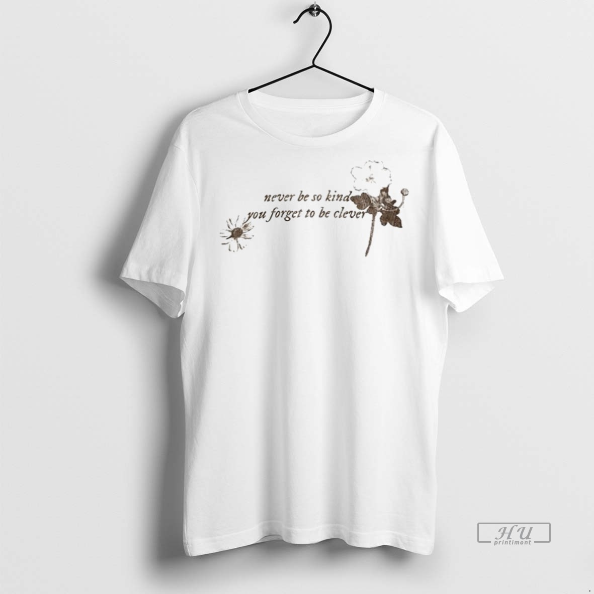 Viral Never Be So Kind You Forget To Be Clever Ceramic Ceramic And Classic Dad Cap Tee Shirt Sweater Hoodie