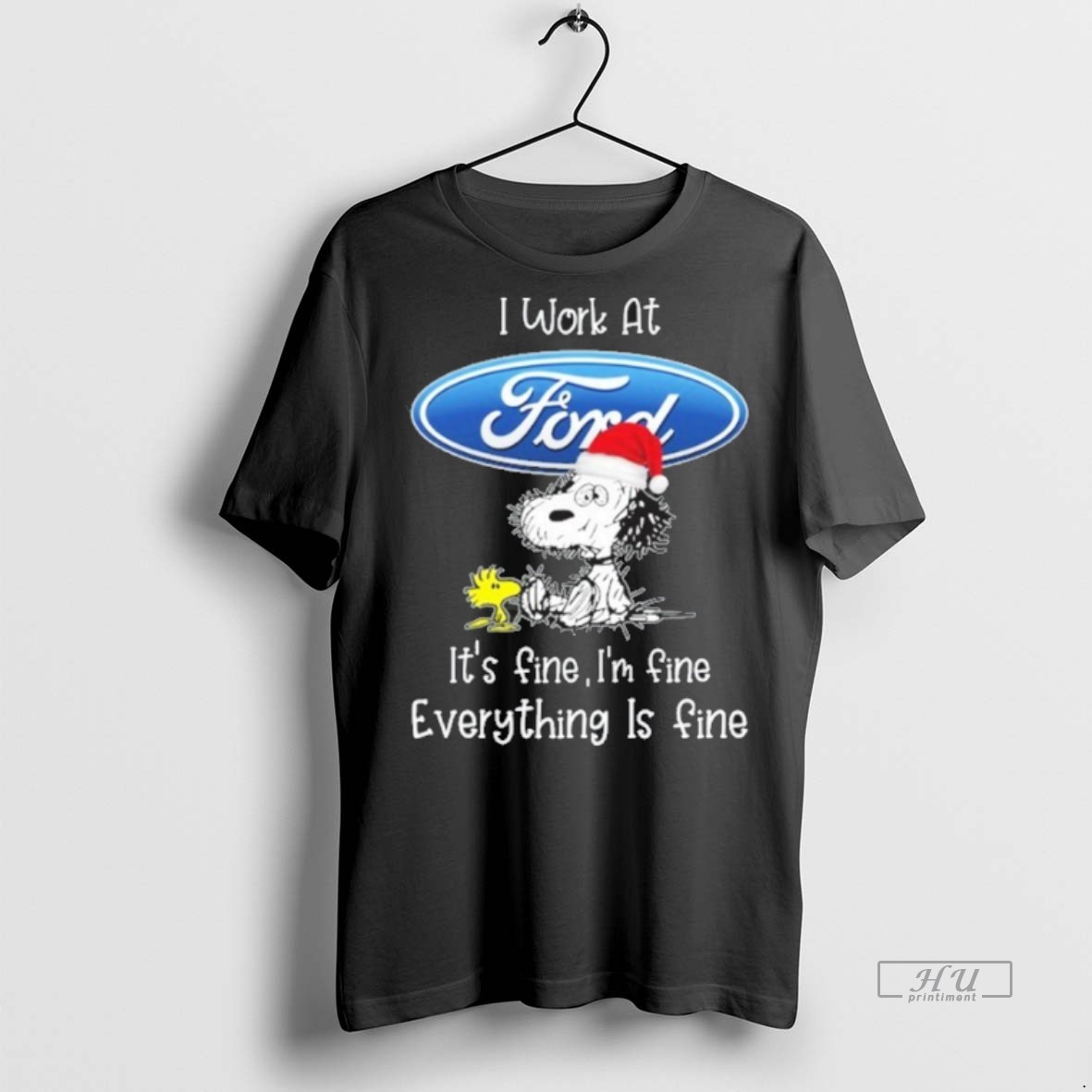 Viral Santa Snoopy And Woodstock To Work At Ford Motor Logo Its Fine Everything Is Fine Tee Shirt Sweater Hoodie