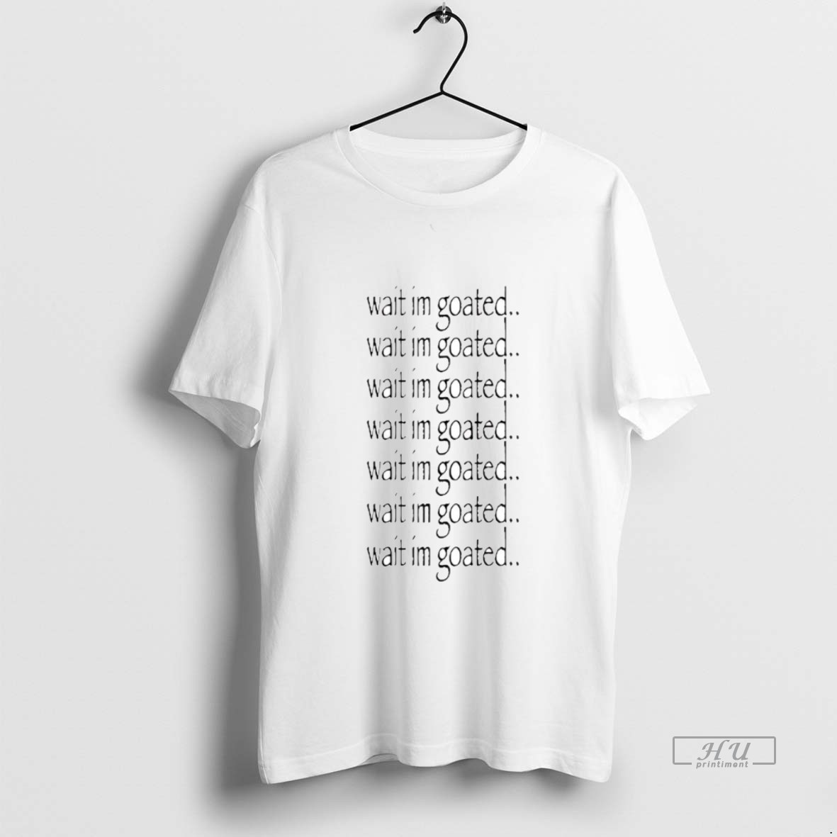 Viral Wait Im Goated Repeat Tee Shirt Sweater Hoodie