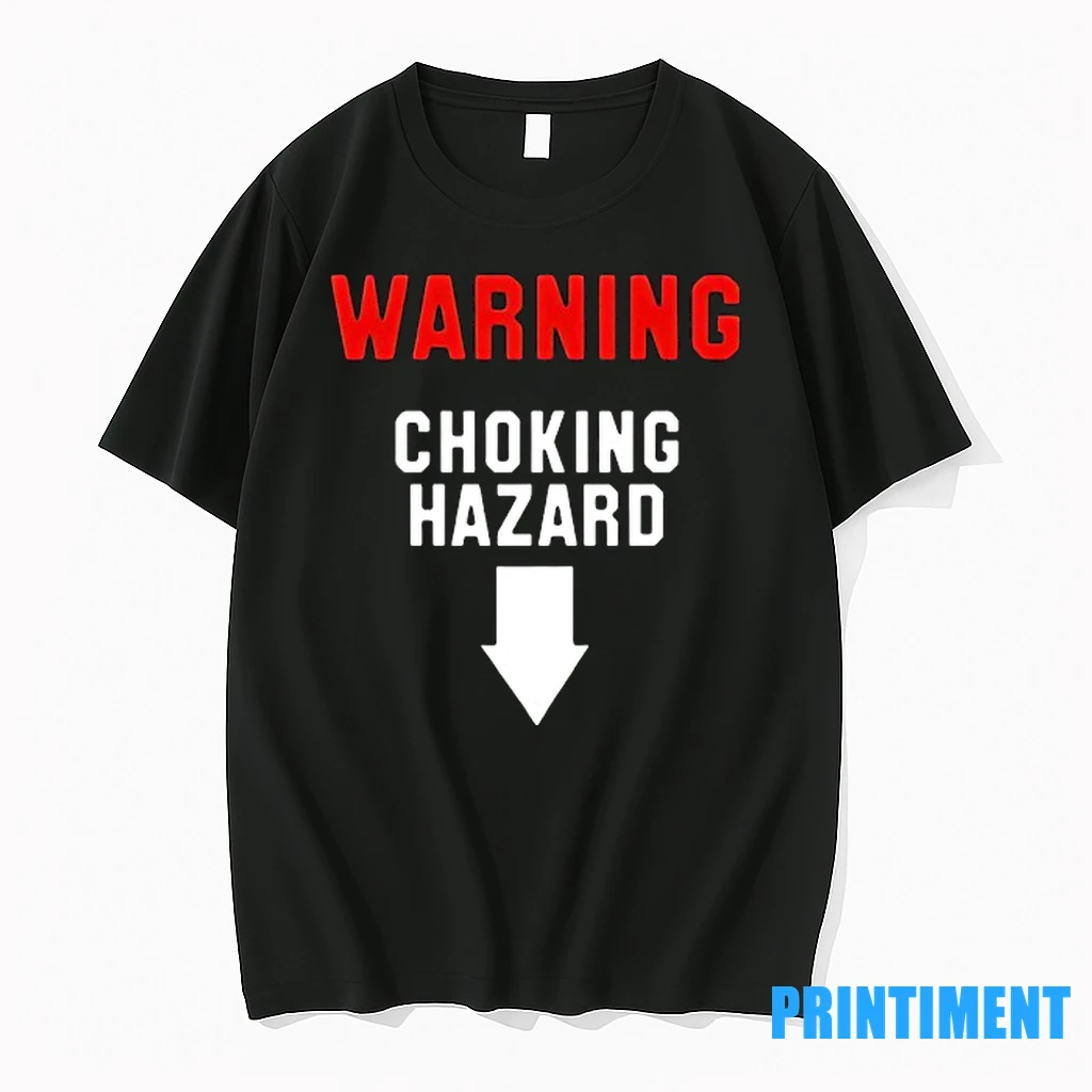 Warning Choking Hazard Tshirts Sweater Hoodie