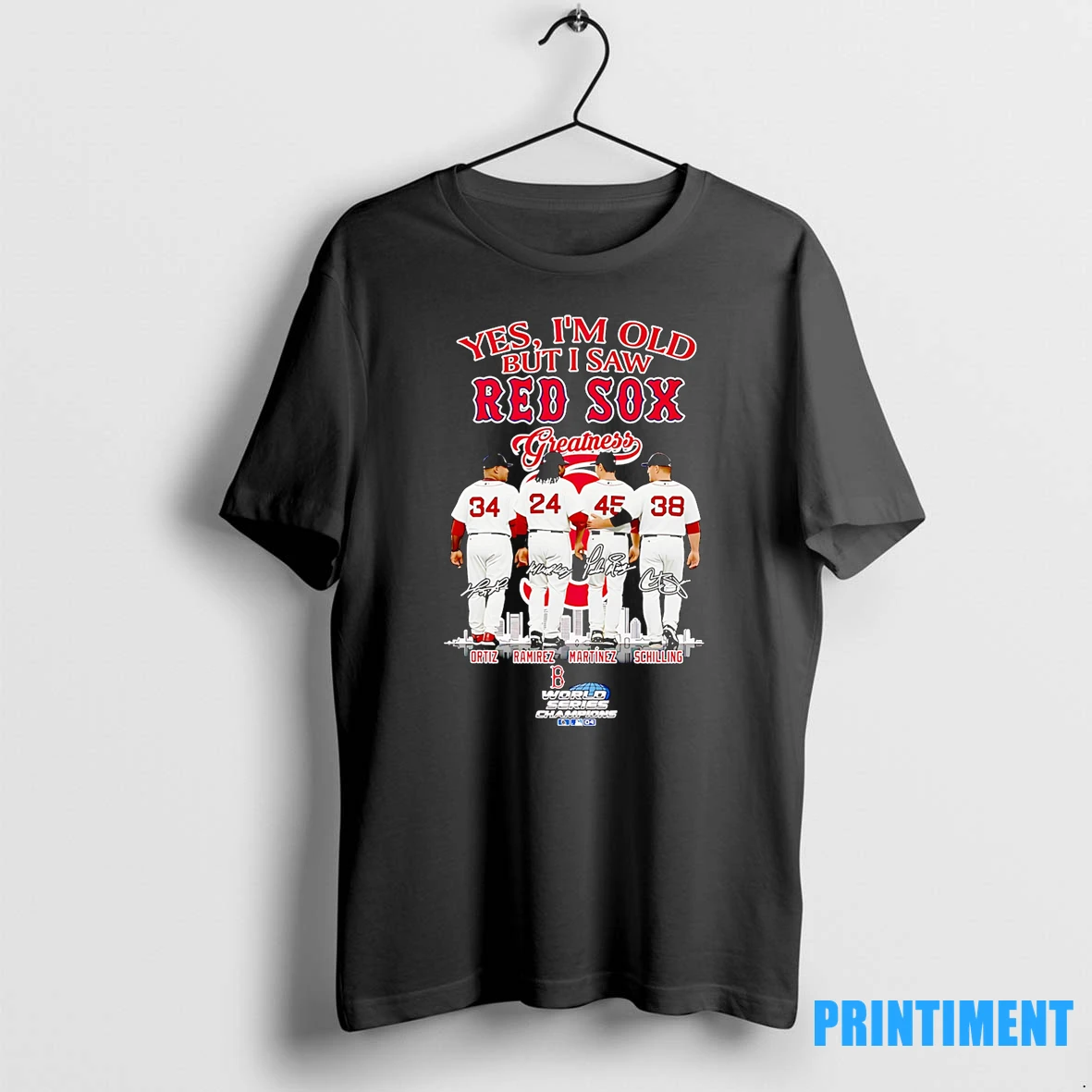 Yes Im Old But I Saw Red Sox Greatness Ortiz Ramirez Martinez And Schilling Tshirts Sweater Hoodie