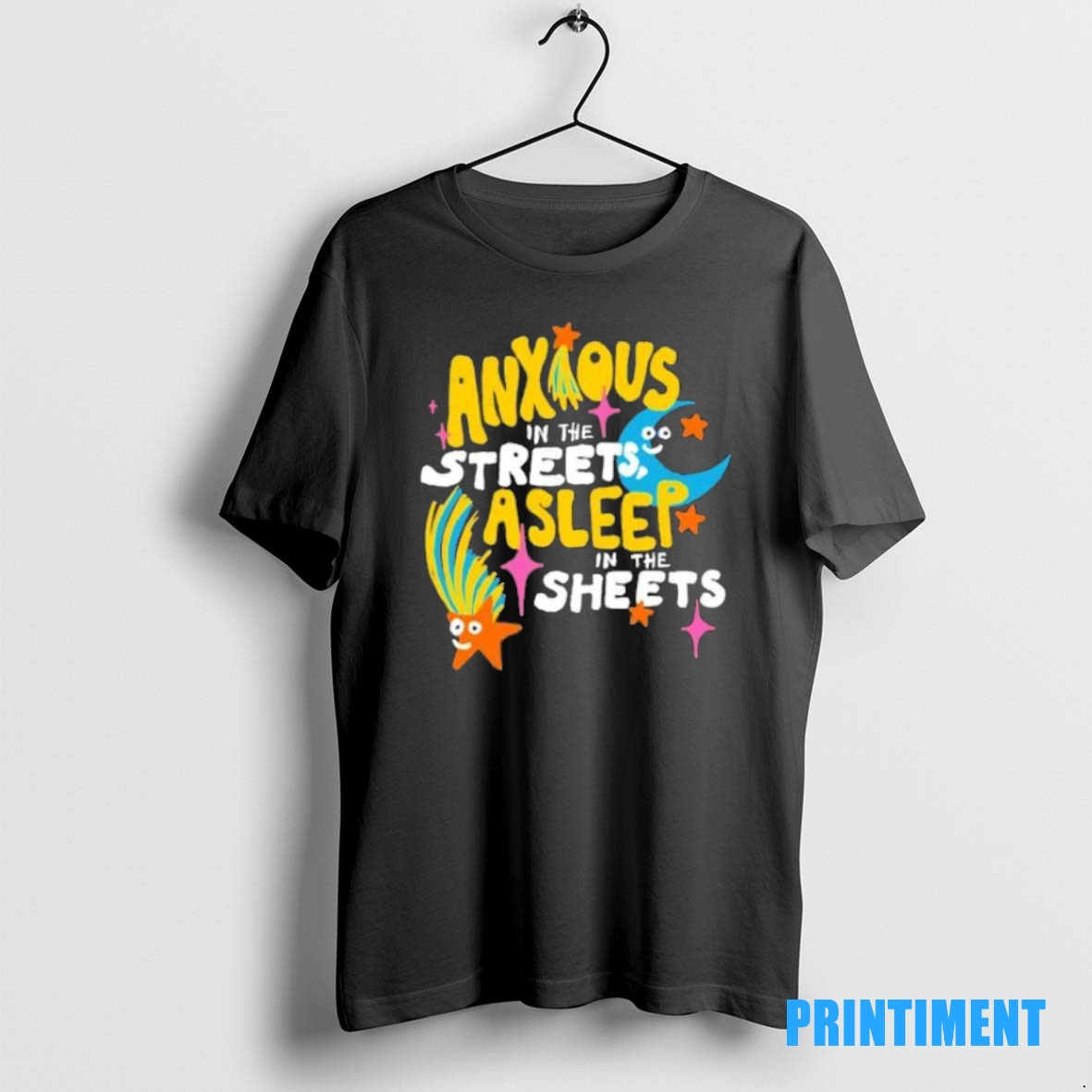 Official Anxious In The Streets Asleep In The Sheets Tee Sweater Hoodie