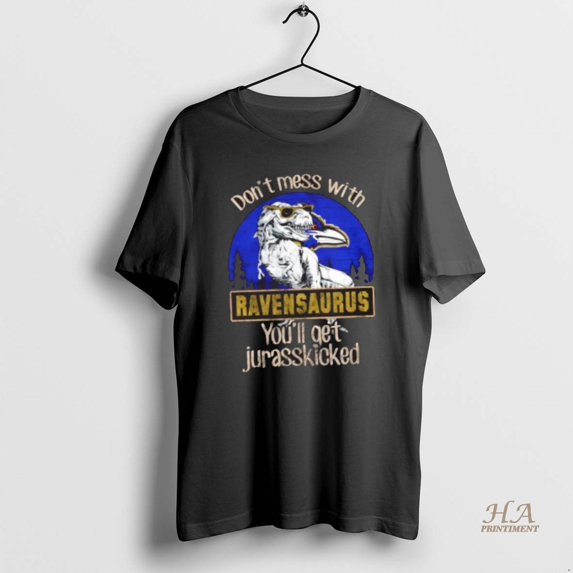Official Baltimore Ravens Dont Mess With Ravensaurus Youll Get Jurasskicked T Shirt