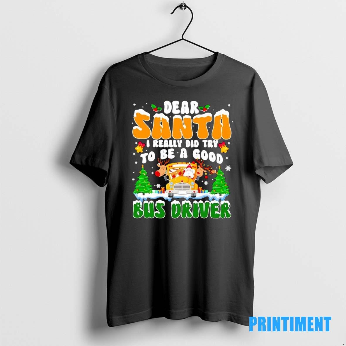 Official Dear Santa I Really Did Try To Be A Good Bus Driver Christmas Tee Sweater Hoodie