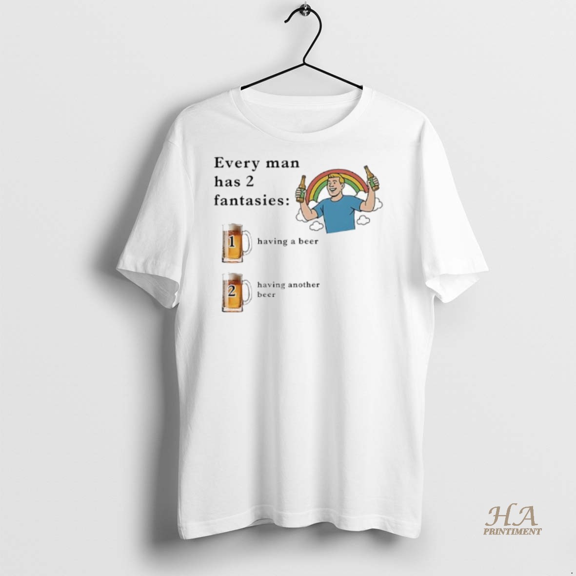 Official Every Man Has 2 Fantasies Having A Beer Having Another Beer Rainbow Men Shirt Hoodie