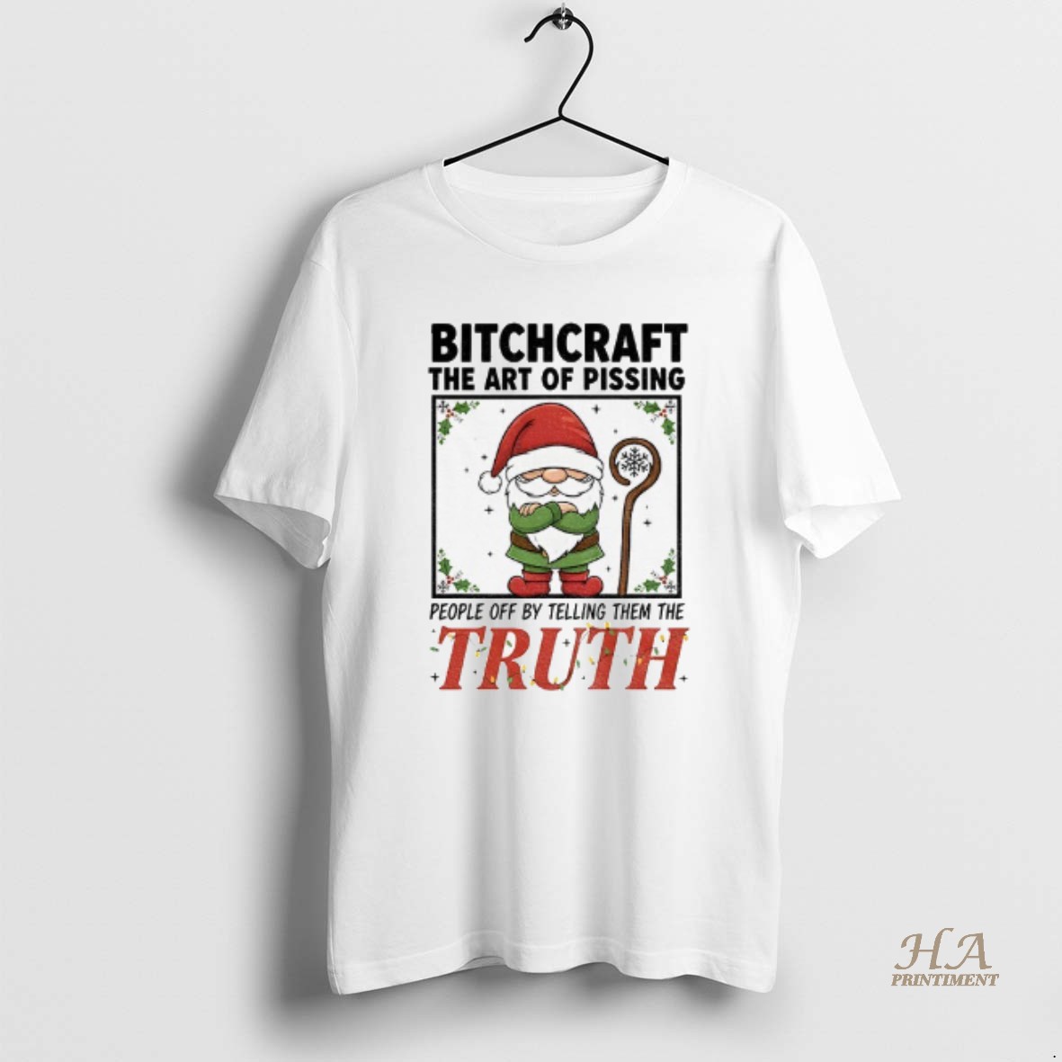 Official Gnome Santa Hat Bitchcraft The Art Of Pissing People Off By Telling Them The Truth Christmas T Shirt